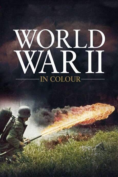 World War II in Colour